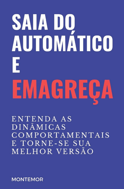 Kniha SAIA DO AUTOMÁTICO E EMAGREÇA Montemor