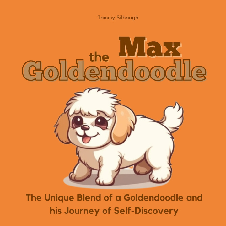 Kniha Max the Goldendoodle Tammy Silbaugh