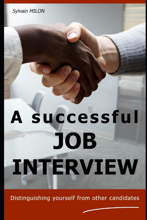 Libro A successful JOB INTERVIEW Sylvain MILON