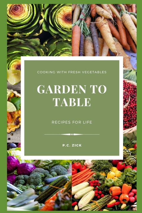 Boek Garden to Table P.C. Zick