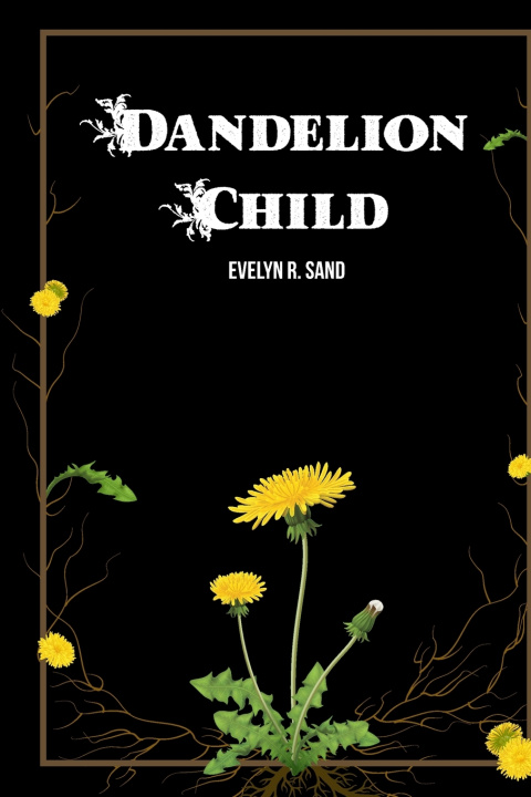 Kniha Dandelion Child Evelyn R. Sand