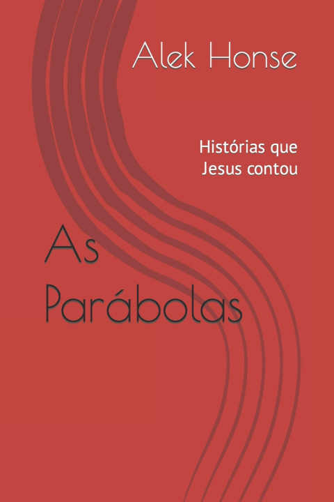 Kniha As Parábolas Alek Honse