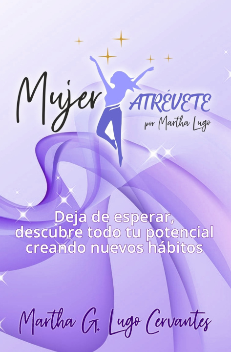 Buch Mujer, Atrévete Martha G. Lugo Cervantes