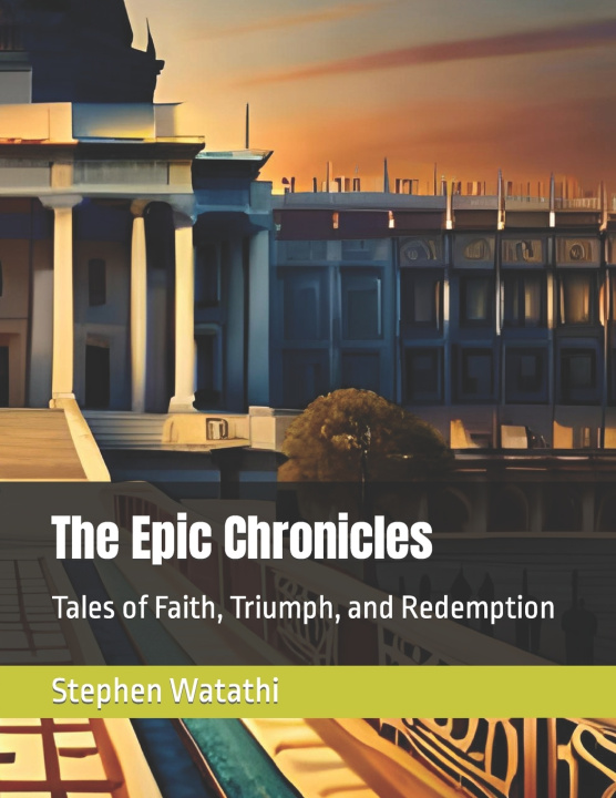 Knjiga The Epic Chronicles Stephen Watathi