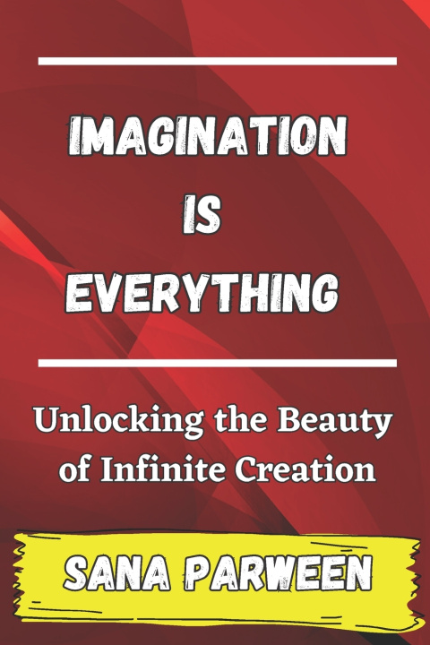 Knjiga Imagination is Everything SANA PARWEEN