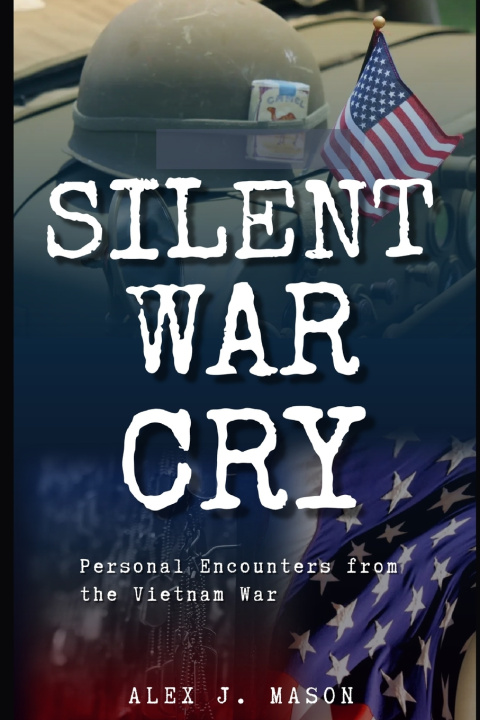 Kniha Silent War Cry Alex J. Mason