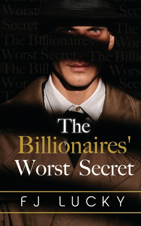 Kniha The Billionaires' Worst Secret FJ Lucky