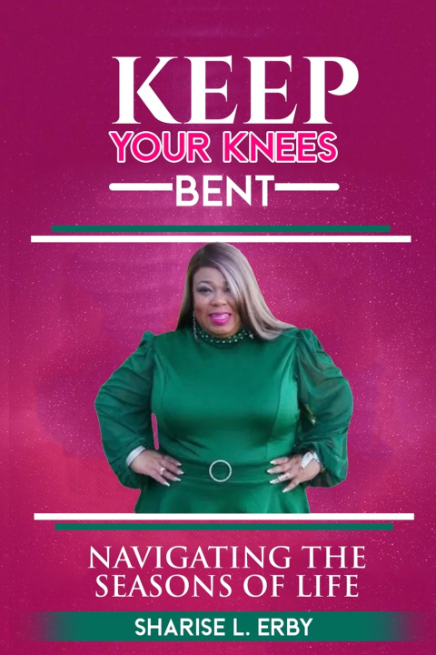 Knjiga Keep Your Knees Bent Sharise L. Erby