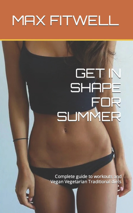 Knjiga GET IN SHAPE FOR SUMMER MAX FITWELL