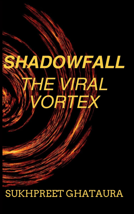 Kniha SHADOWFALL - The Viral Vortex Sukhpreet Ghataura