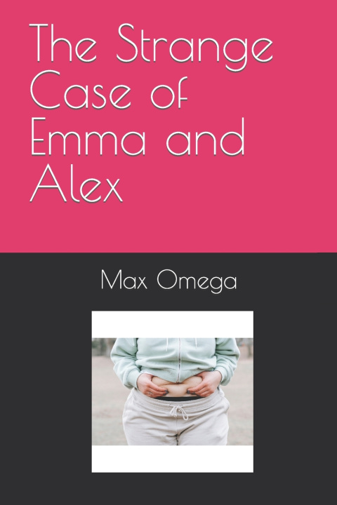 Knjiga The Strange Case of Emma and Alex Max Omega