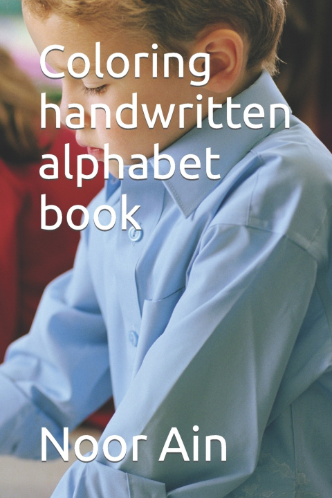 Kniha Coloring alphabets handwritten Noor Ain