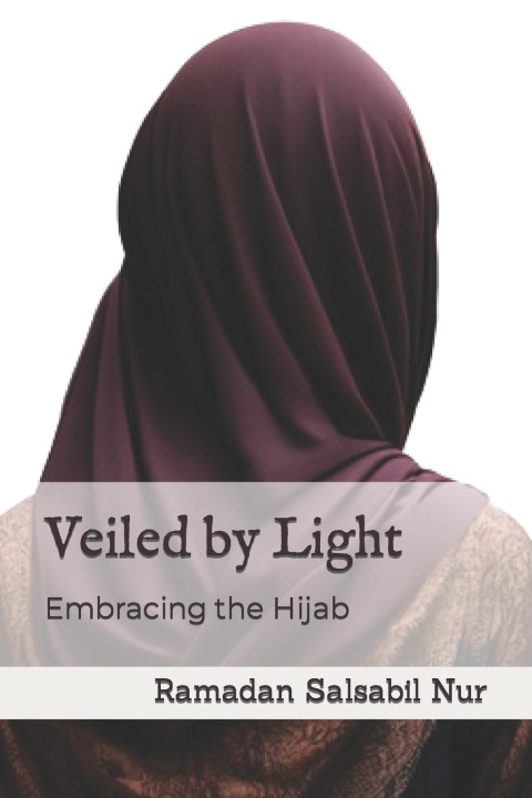 Kniha Veiled by Light Ramadan Salsabil Nur