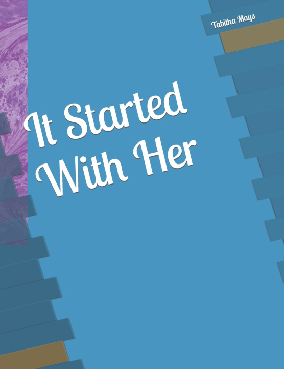 Knjiga It Started With Her Tabitha C Mays