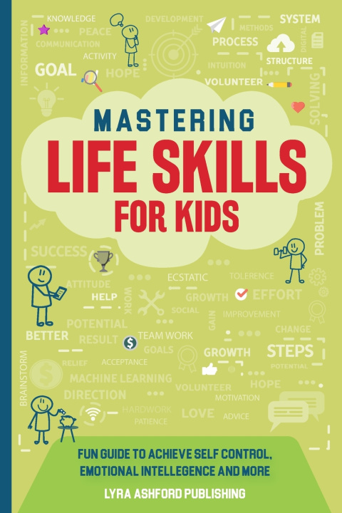 Kniha Mastering Life Skills For Kids Lyra Ashford Publishing