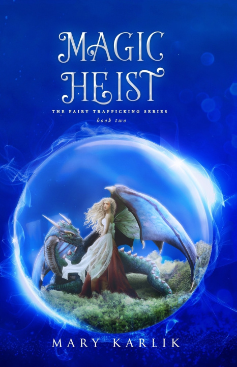 Knjiga Magic Heist Mary Karlik