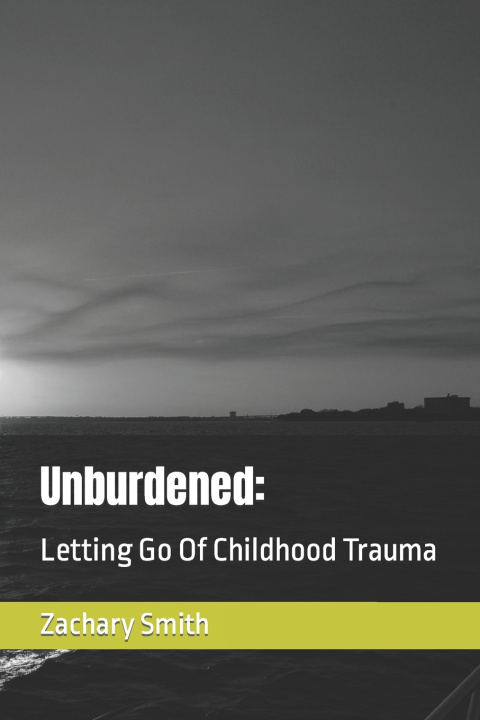 Kniha Unburdened Zachary B. Smith