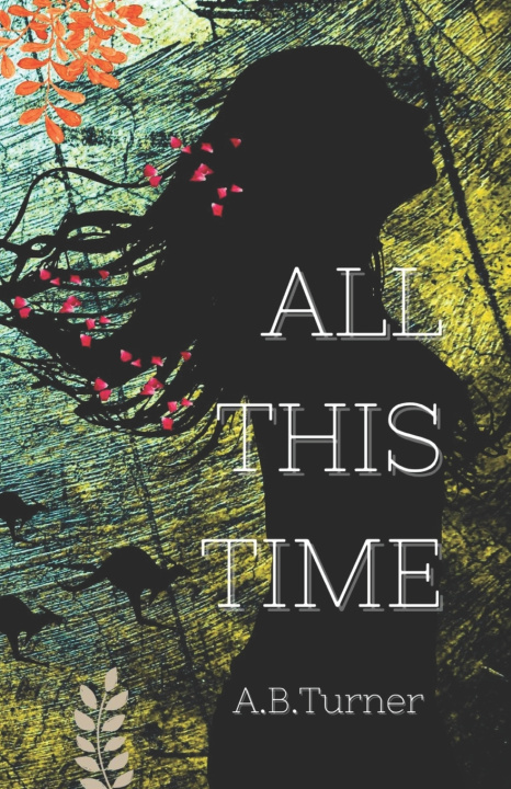 Kniha All This Time A.B. Turner