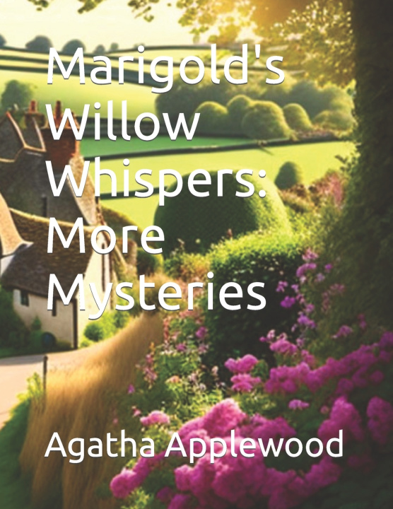 Kniha Marigold's Willow Whispers Agatha Applewood