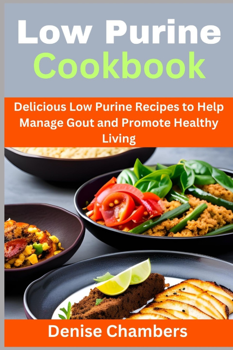 Kniha Low Purine Cookbook Denise Chambers