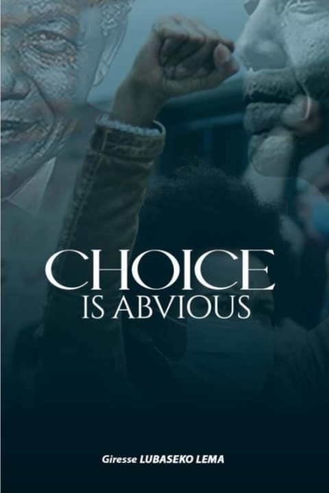 Kniha CHOICE IS ABVIOUS Giresse Lubaseko Lema