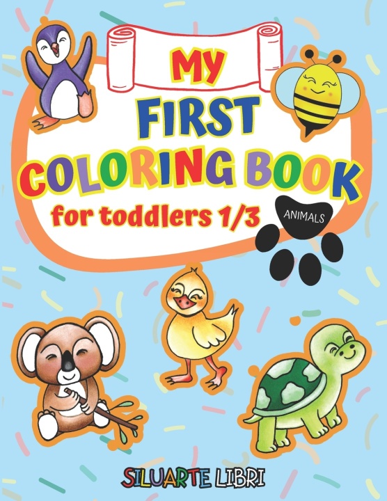 Kniha my first coloring book for toddlers 1-3 SILUARTE LIBRI