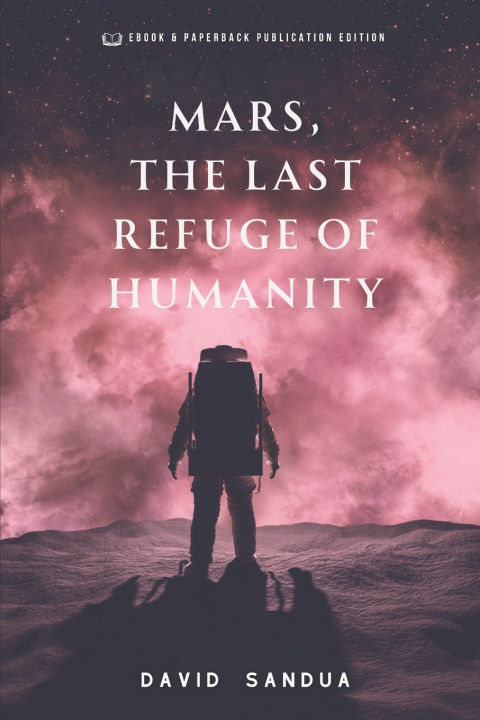 Knjiga MARS, THE LAST REFUGE OF HUMANITY David Sandua
