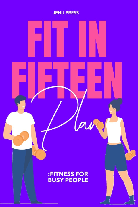 Kniha Fit In Fifteen Plan Jehu Press