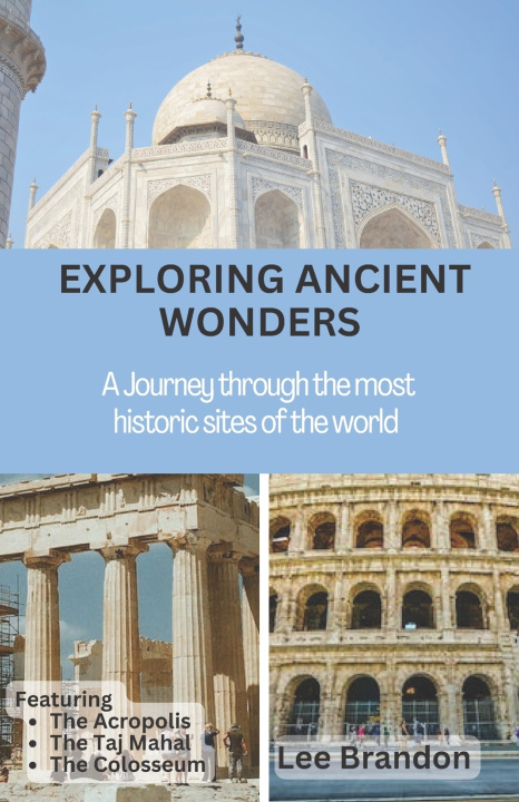 Knjiga Exploring Ancient Wonders Brandon Lee