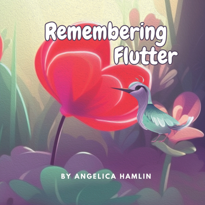 Knjiga Remembering Flutter Angelica Hamlin
