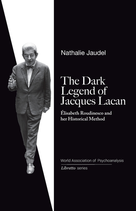 Boek The Dark Legend of Jacques Lacan Nathalie Jaudel