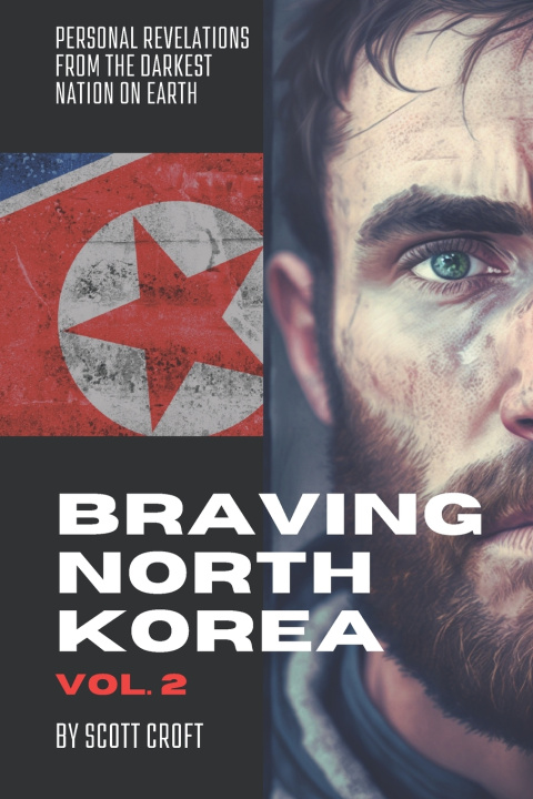 Kniha Braving North Korea Scott Croft
