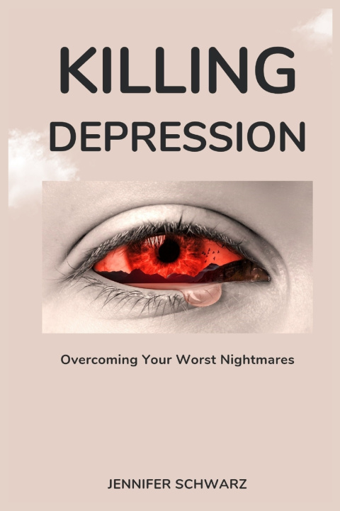 Knjiga Killing Depression Jennifer Schwarz