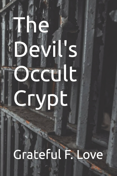 Knjiga The Devil's Occult Crypt Grateful F Love