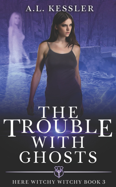 Kniha The Trouble with Ghosts A.L. Kessler
