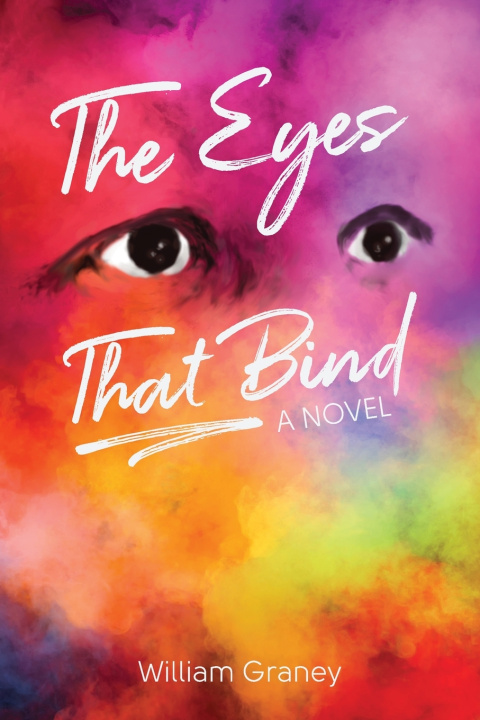 Kniha The Eyes That Bind William Graney