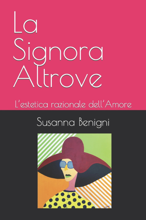 Libro La Signora Altrove Susanna Benigni