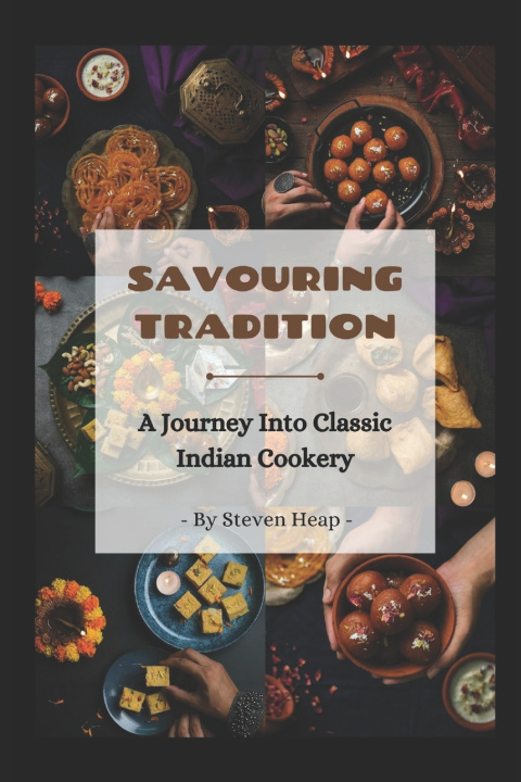 Kniha Savouring Tradition Steven Heap