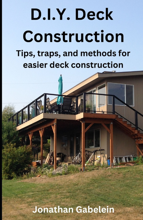 Kniha D.I.Y. Deck Construction Jonathan Gabelein