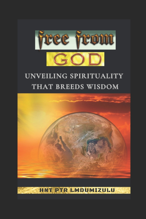 Knjiga free from GOD. PTR LMDumizulu