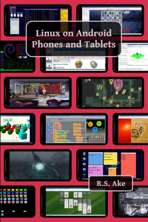 Kniha Linux on Android Phones and Tablets Robert Scott Ake