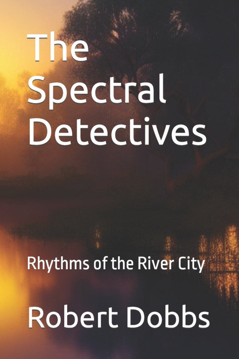 Knjiga The Spectral Detectives Robert Dobbs