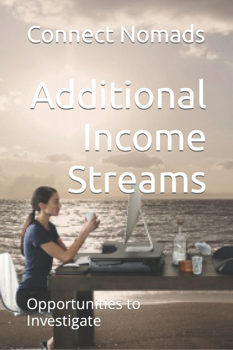 Kniha Additional Income Streams Connect Nomads