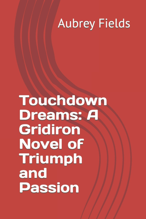 Kniha Touchdown Dreams Aubrey Nicole Fields