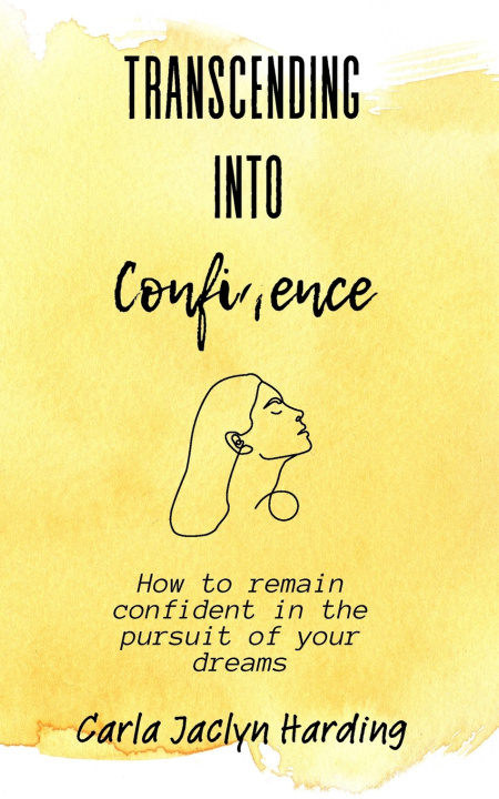 Knjiga Transcending Into Confidence Carla Jaclyn Jaclyn Harding