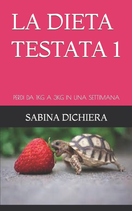 Knjiga LA DIETA TESTATA 1 SABINA DICHIERA