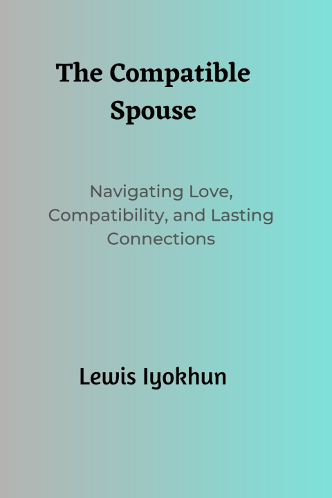 Knjiga The Compatible Spouse Lewis Iyokhun