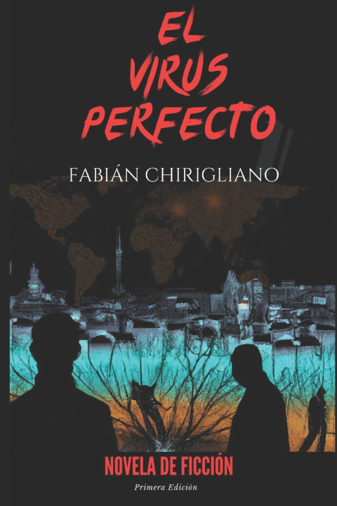 Kniha El virus perfecto Fabián Chirigliano