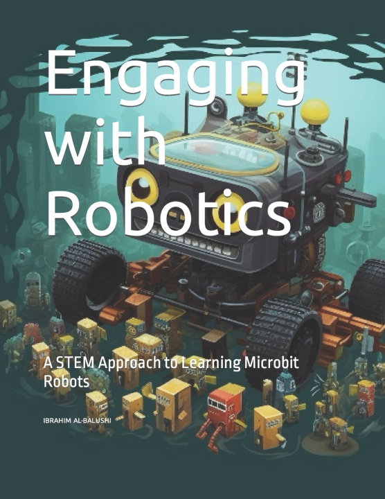 Kniha Engaging with Robotics IBRAHIM Abdul-Razaq AL-BALUSHI