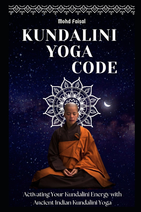 Kniha Kundalini Yoga Code Mohd Faisal